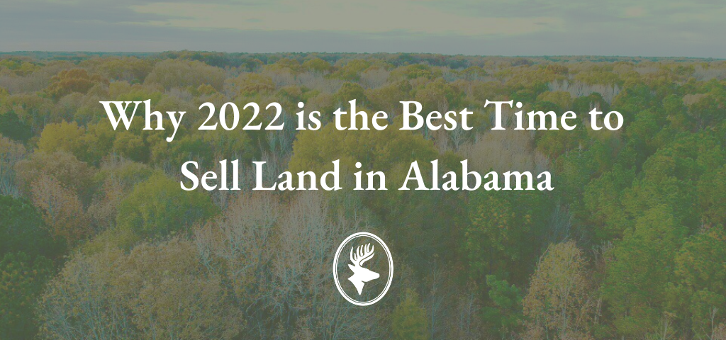 Why 2022 is the Best Time to Sell Land in Alabama