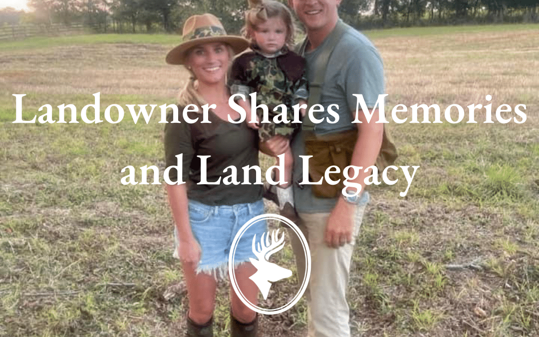 Landowner Shares Memories and Legacy